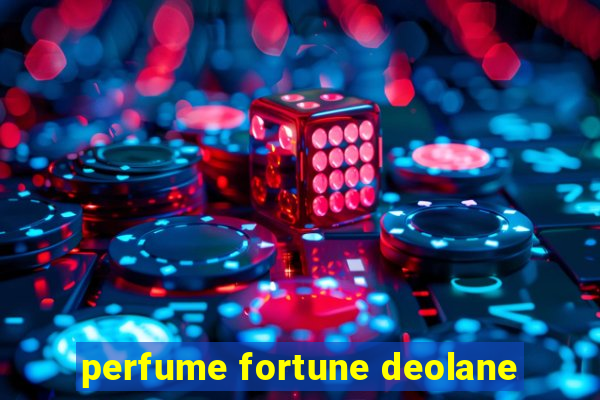 perfume fortune deolane